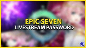 Epic Seven (E7) Password Codes September 2023